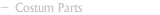 Costum Parts